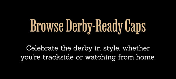 Browse Derby-Ready Caps