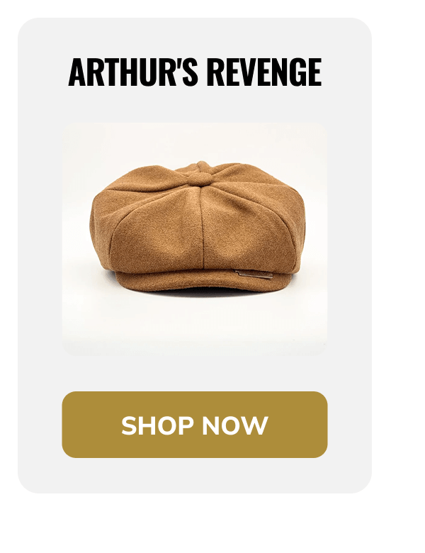 Shop Now (Arthur's Revenge) - Peaky Hat