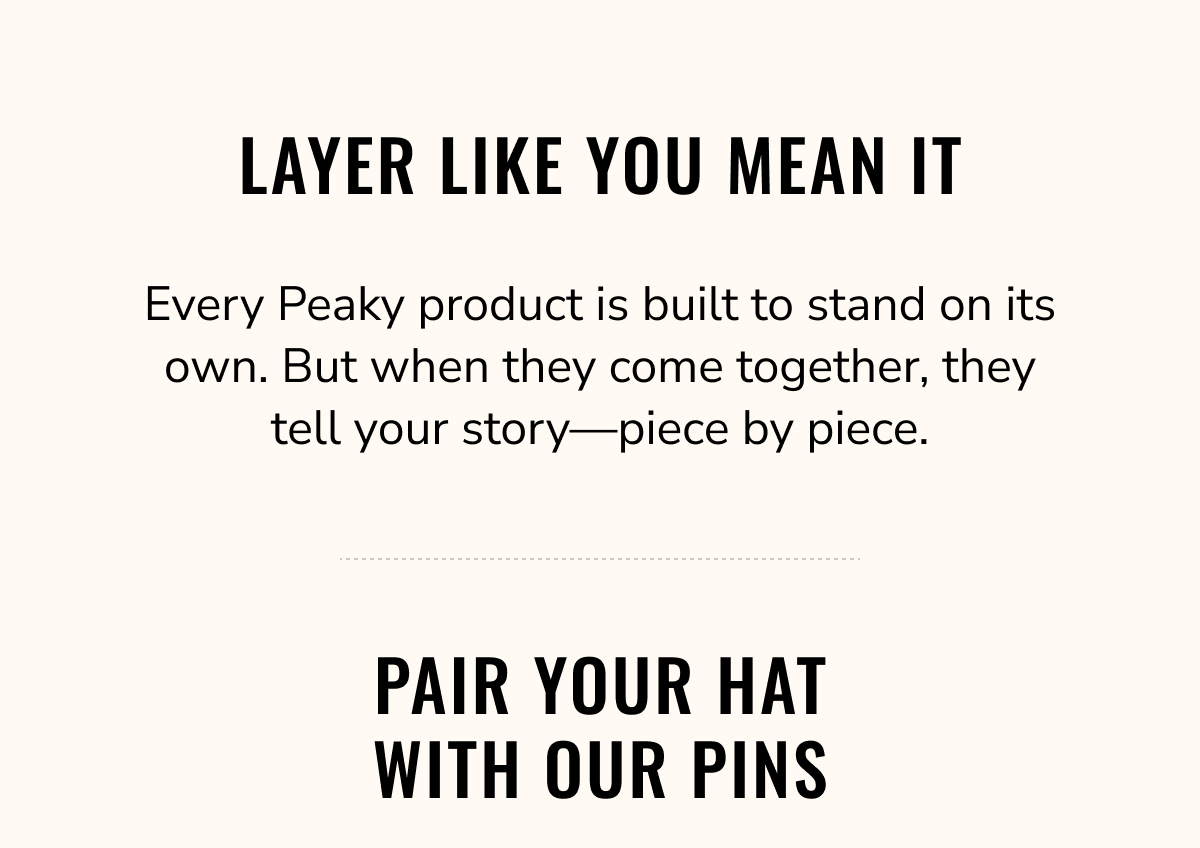 Layer Like You Mean It - Pair Your Hat With Our Pins