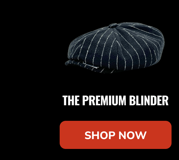 Shop Now (The Premium Blinder) - Peaky Hat