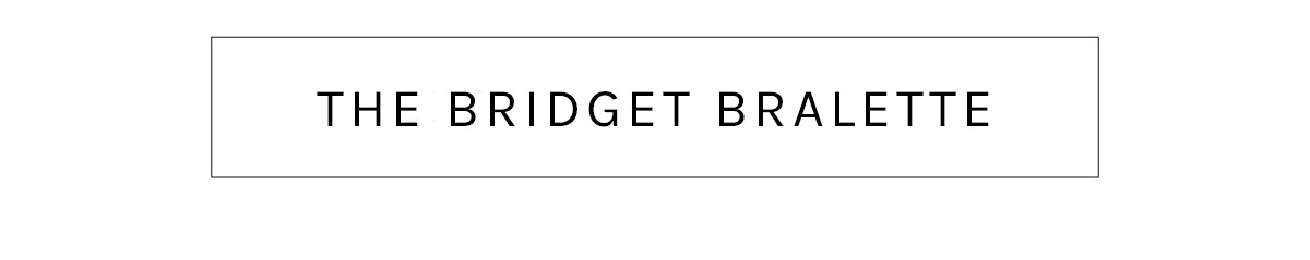 The Bridget The Bridget