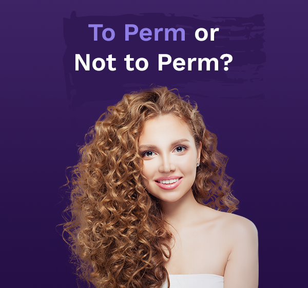 Perms healthy or harmful? Sutra Beauty