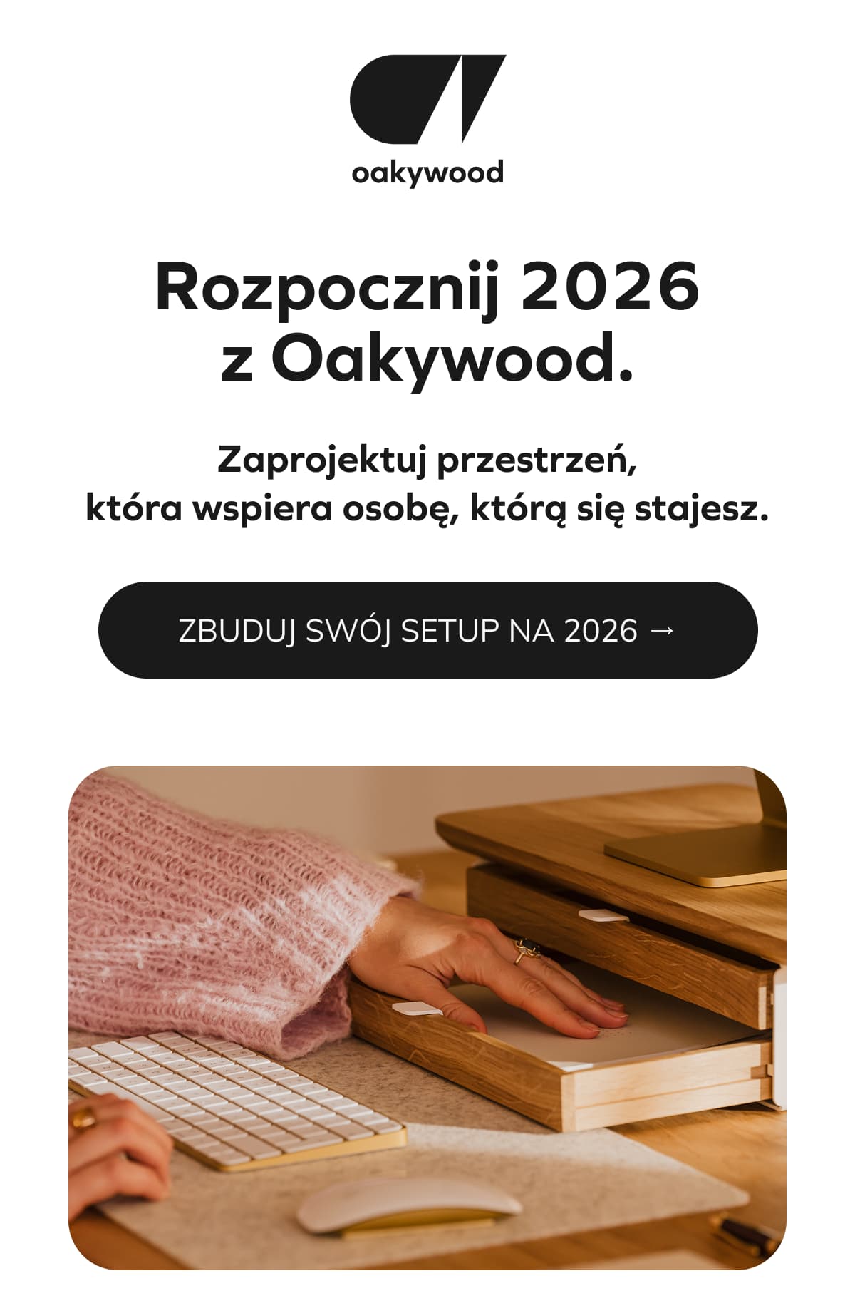 Rozpocznij 2026 z Oakywood.
