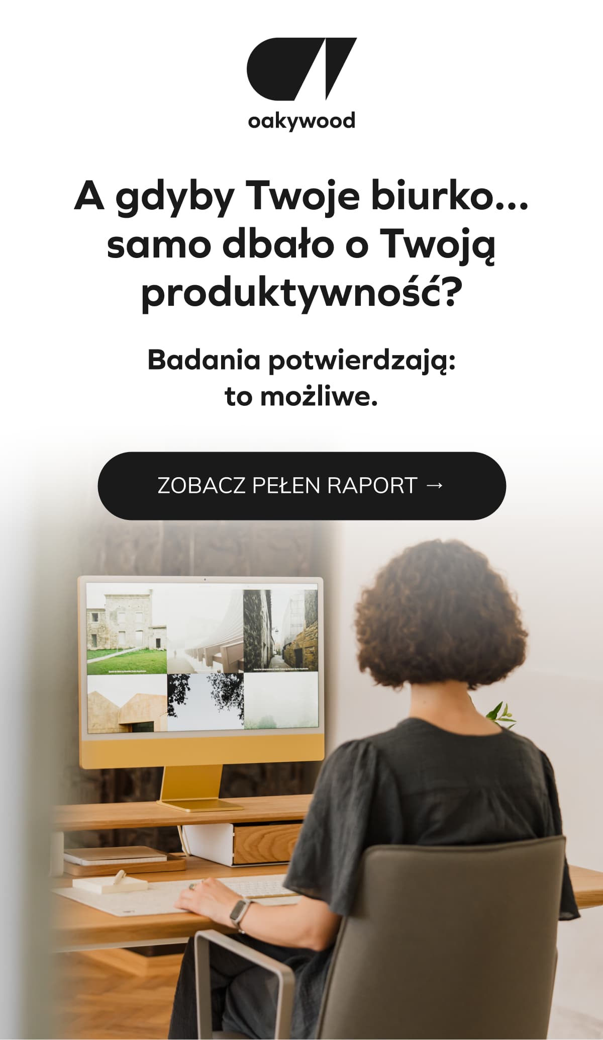 A gdyby Twoje biurko... samo dbało o Twoją produktywność?   Badania potwierdzają: to możliwe.