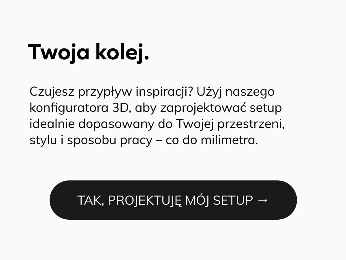 TAK, PROJEKTUJĘ MÓJ SETUP →