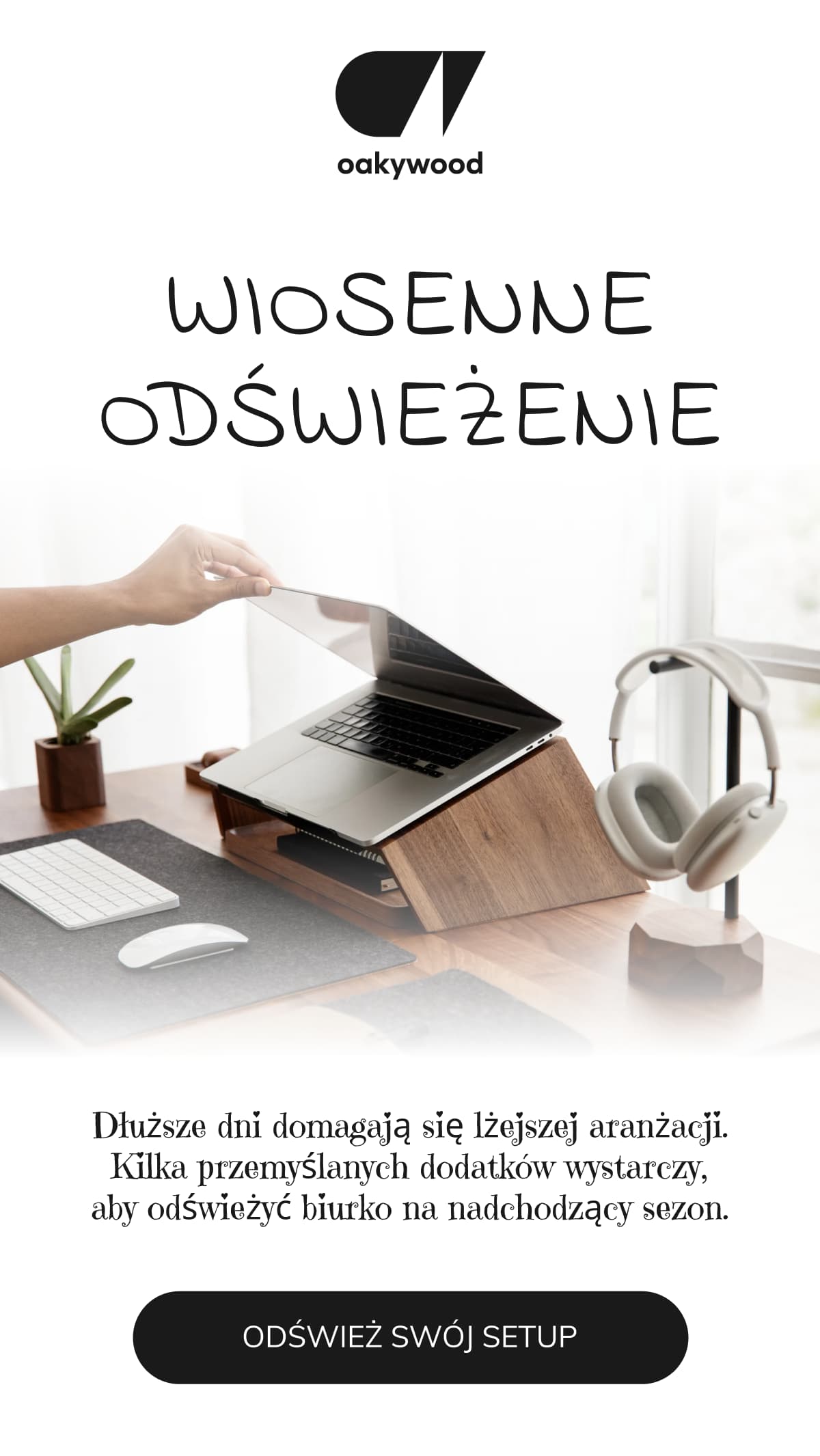WIOSENNE ODŚWIEŻENIE.    Dłuższe dni domagają się lżejszej aranżacji. Kilka przemyślanych dodatków wystarczy, aby odświeżyć biurko na nadchodzący sezon.