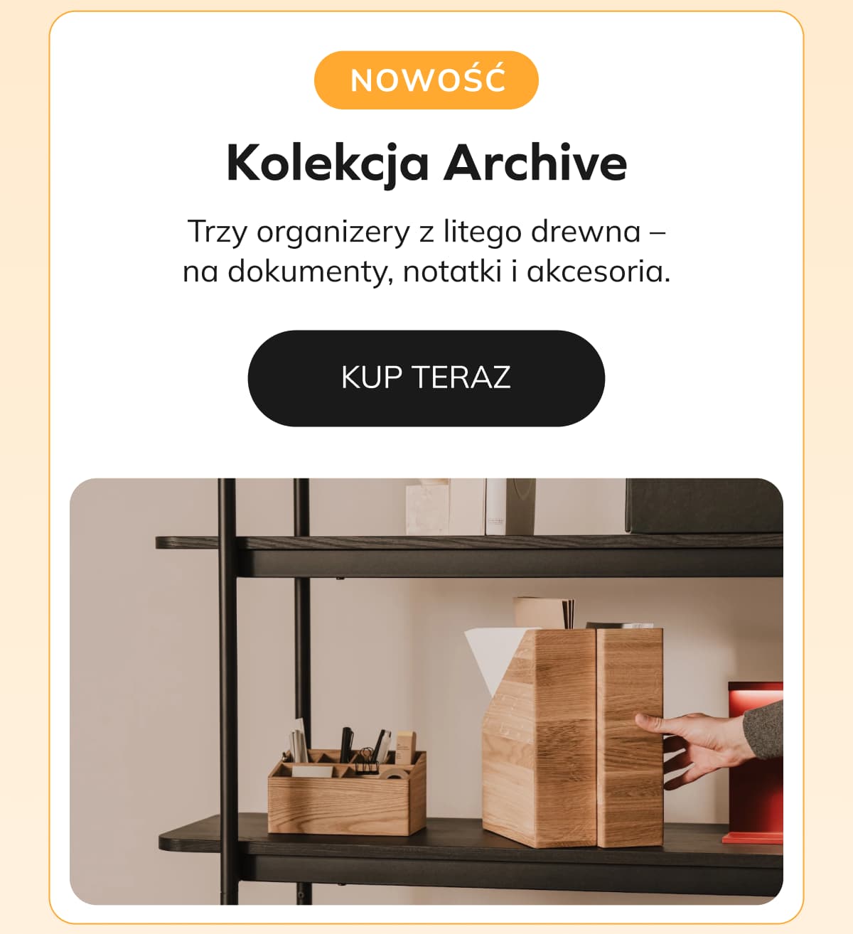 Kolekcja Archive  Trzy organizery z litego drewna – na dokumenty, notatki i akcesoria. KUP TERAZ
