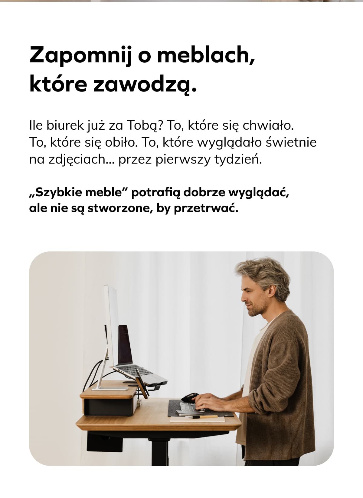 ZAPOMNIJ O MEBLACH, KTÓRE ZAWODZĄ.