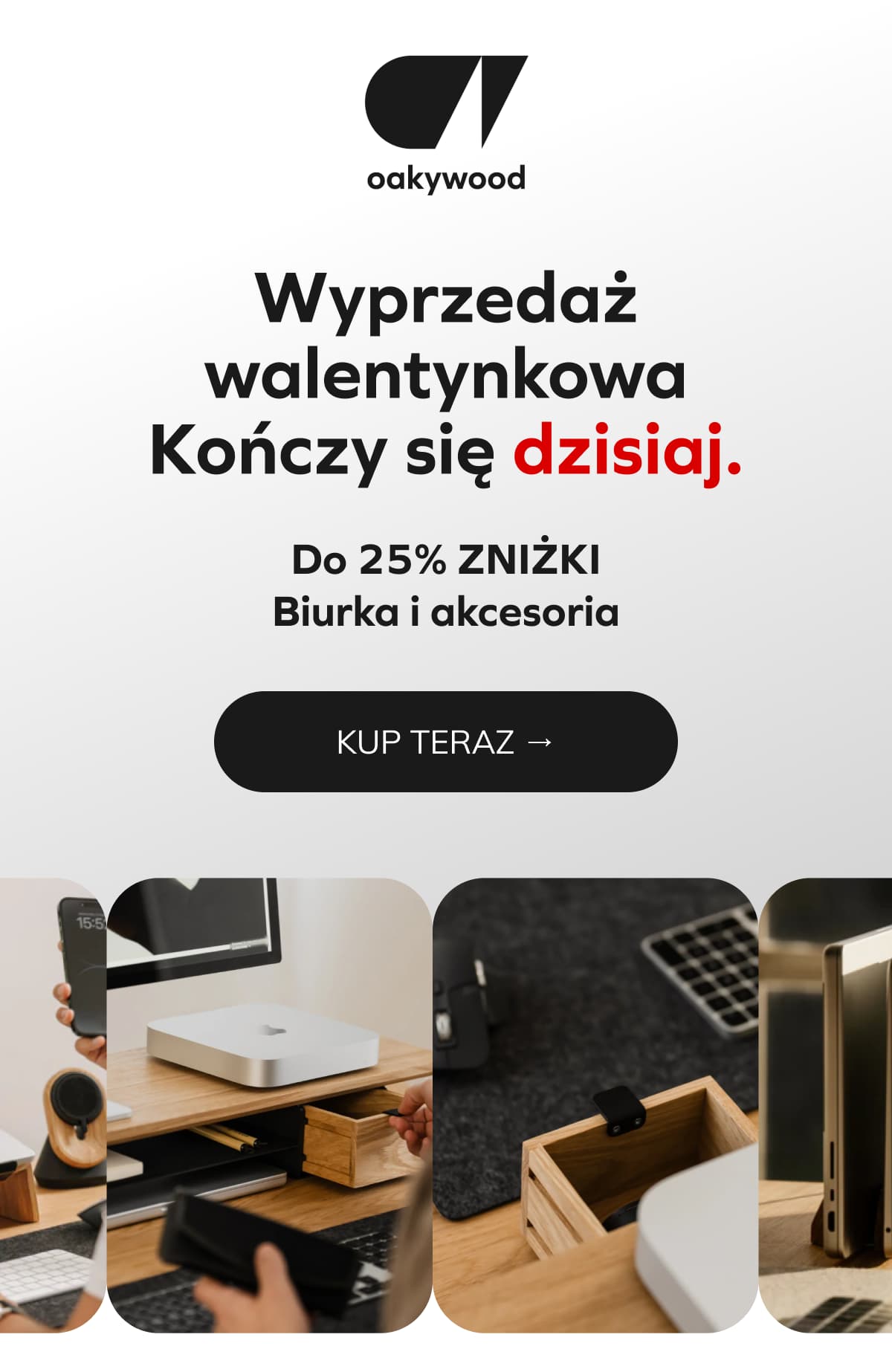 Wyprzedaż walentynkowa kończy się dzisiaj. Do 25% ZNIŻKI Biurka i akcesoria