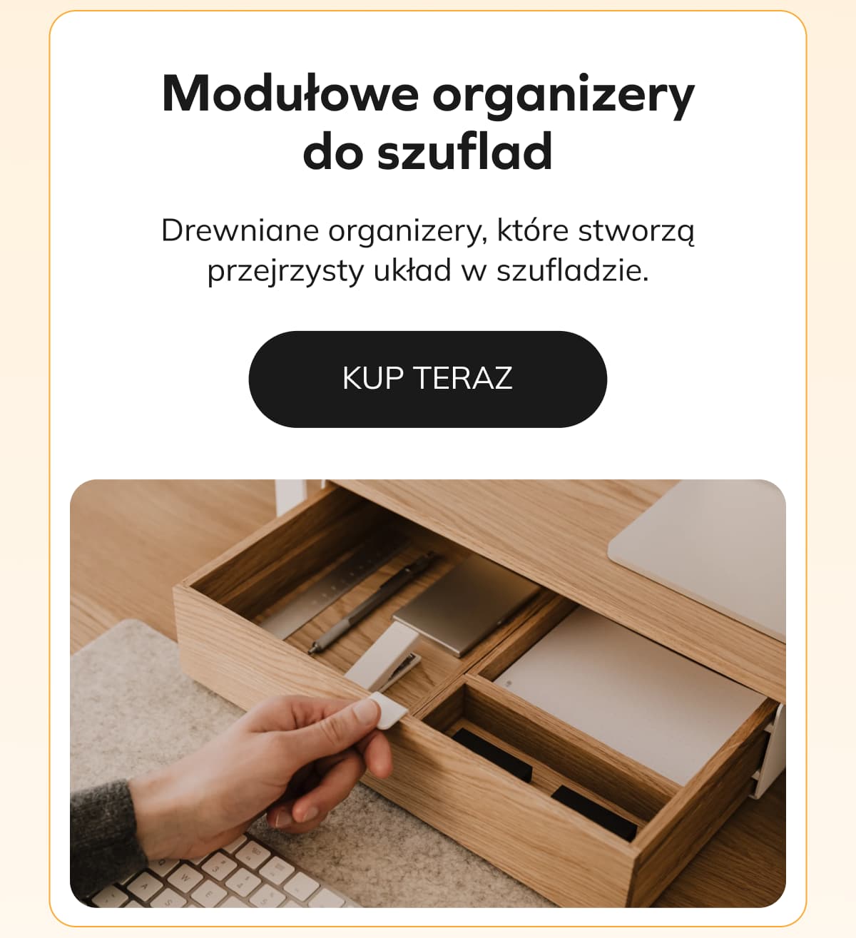 Modułowe organizery do szuflad Drewniane organizery, które stworzą przejrzysty układ w szufladzie.