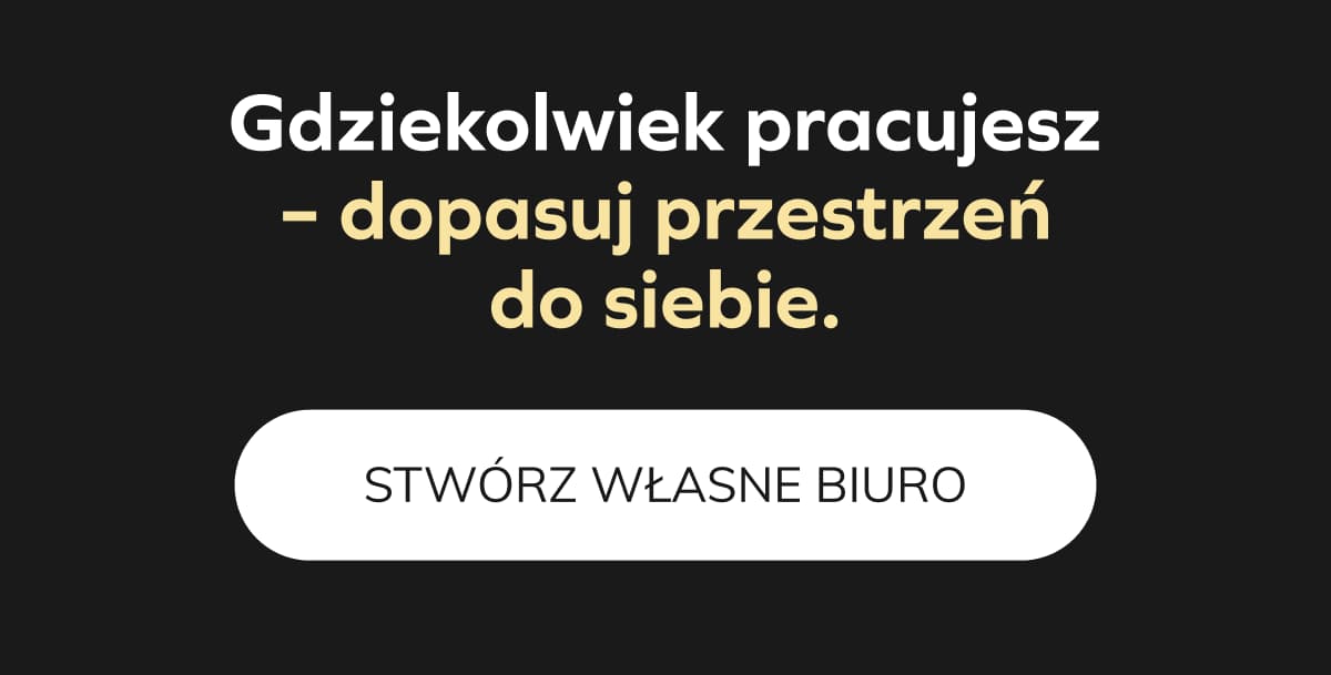STWÓRZ WŁASNE BIURO