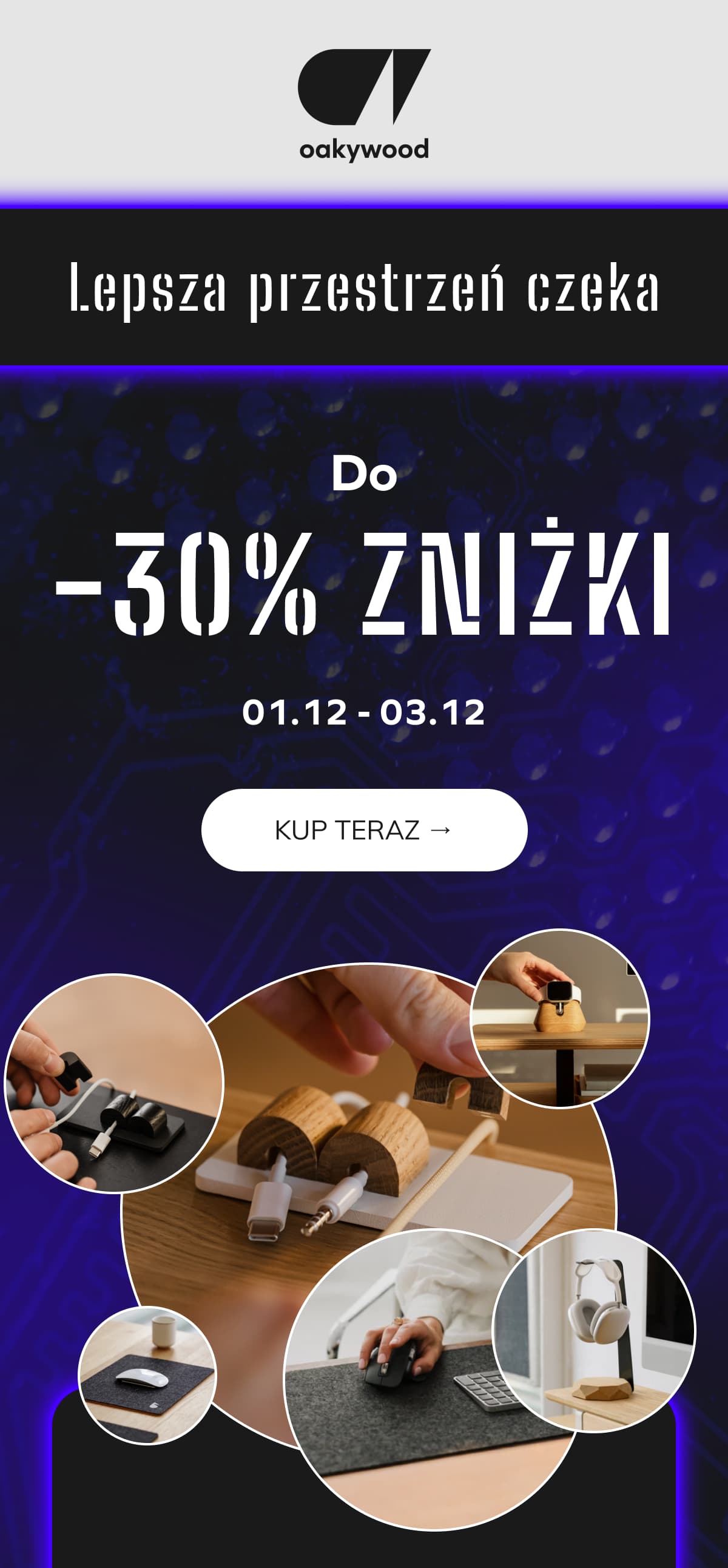 Lepsza przestrzeń czeka. Do -30% 01.12 - 03.12