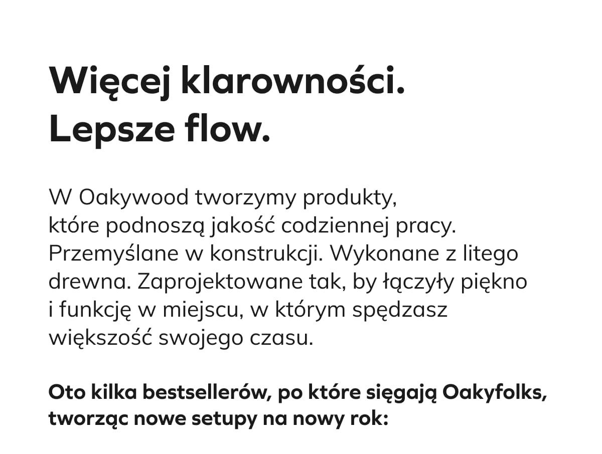 Więcej klarowności. Lepsze flow.