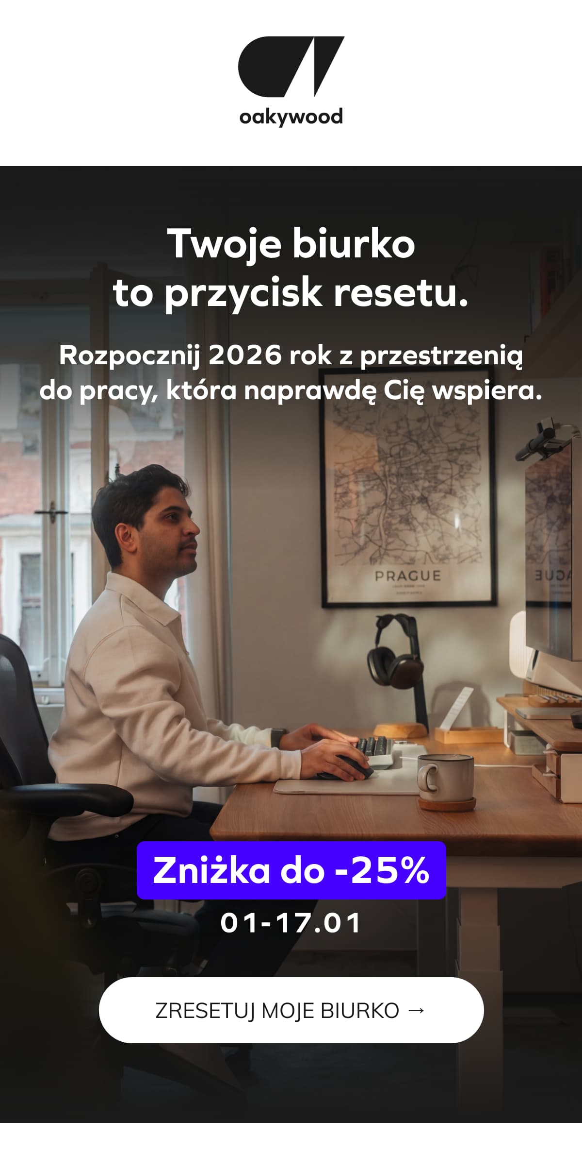Twoje biurko to przycisk resetu.