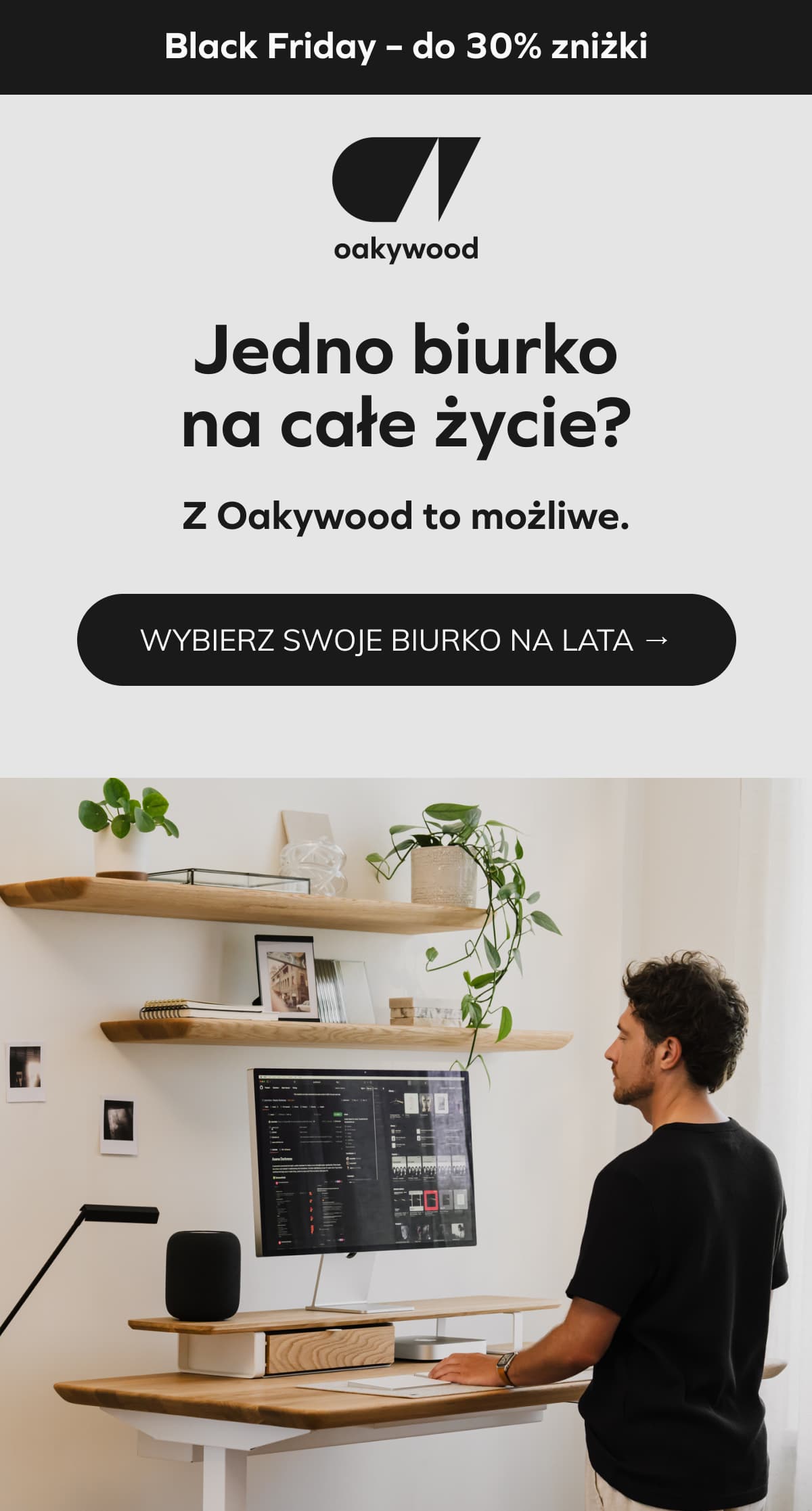 Jedno biurko na całe życie?