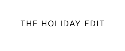 The Holiday Edit