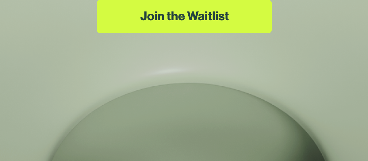 Join the Waitlist