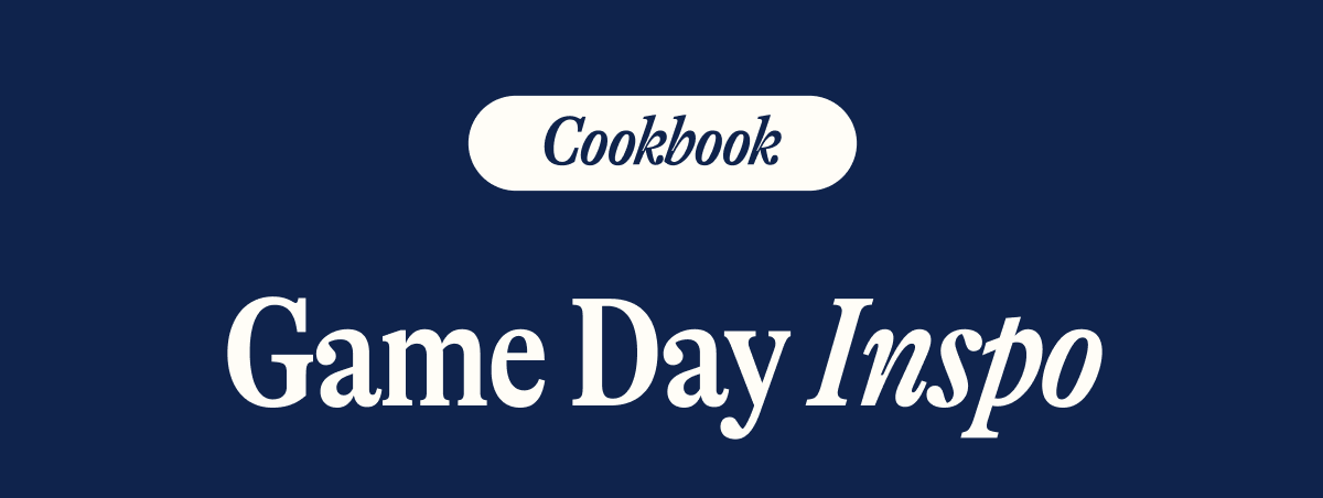 Cookbook game day inspo
