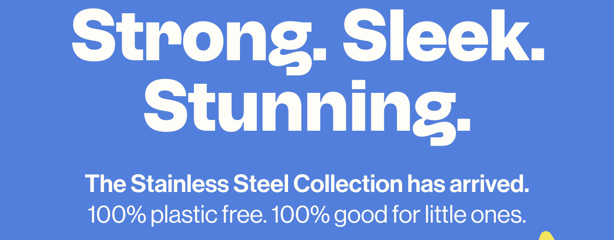 Strong. Sleek. Stunning. 