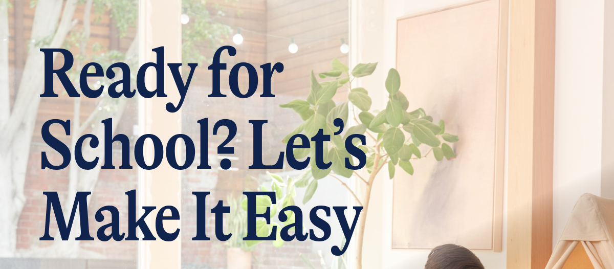 Ready for School? Let's Make It Easy