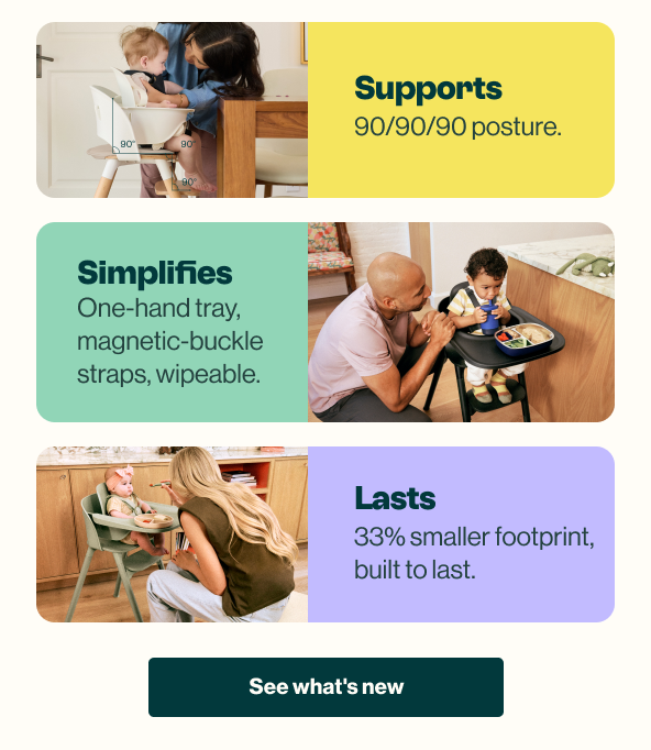 Supports — 90/90/90 posture. Simplifies — one-hand tray, magnetic-buckle straps, wipeable. Lasts — 33% smaller footprint, built to last. Parents feed their children in the Chair II across three lifestyle photos. See what's new.