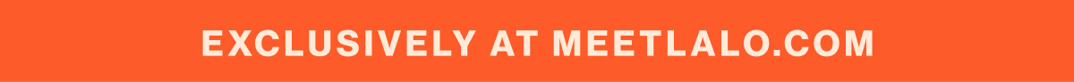 EXCLUSIVELY AT MEETLALO.COM