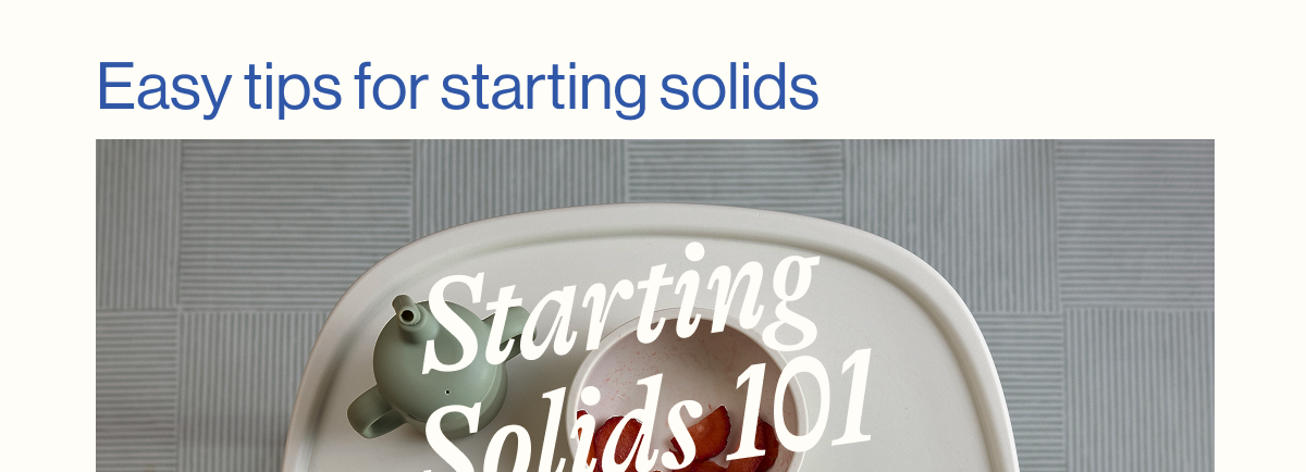 Easy Tips for starting solids