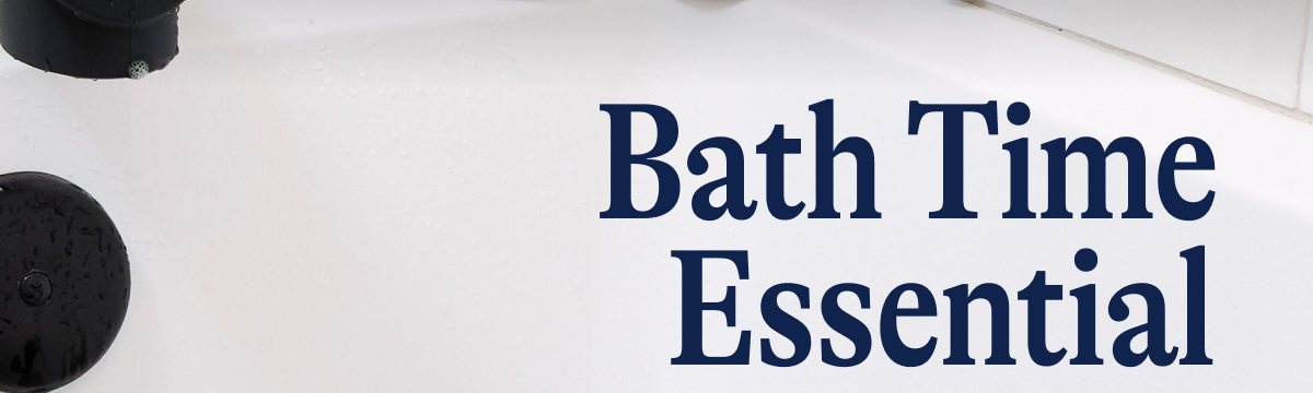 Bath Time Essential