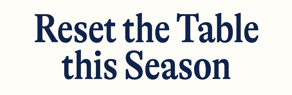 Reset the Table this Season