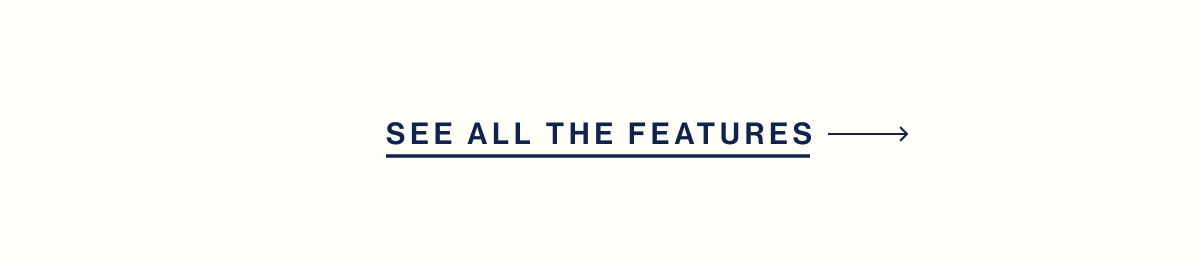 see all the features