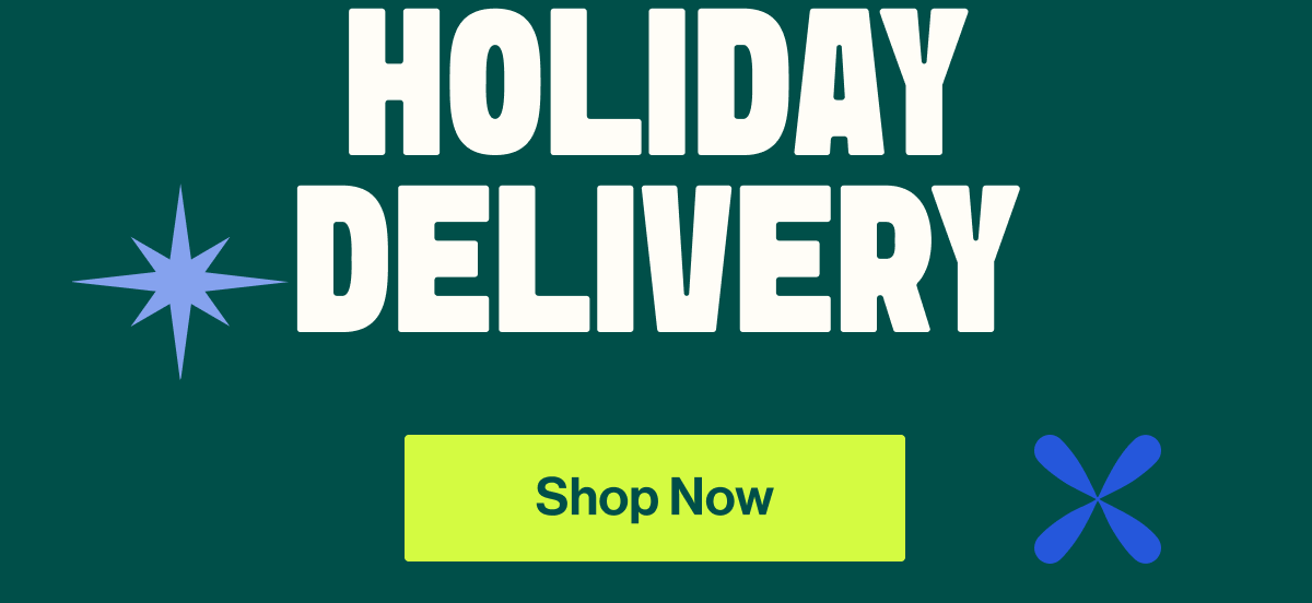 LAST CALL: Up To 40% off + Holiday delivery