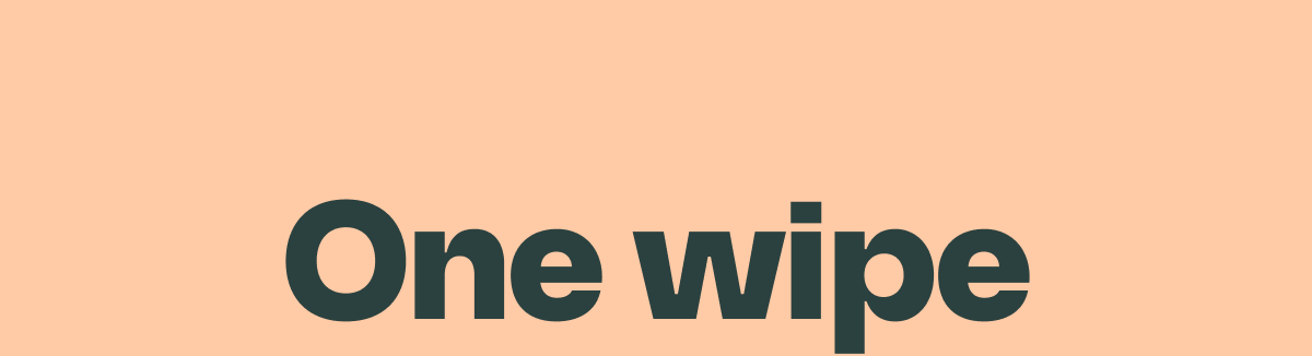 One Wipe away 