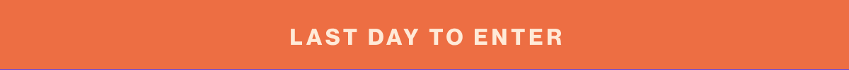 last day to enter