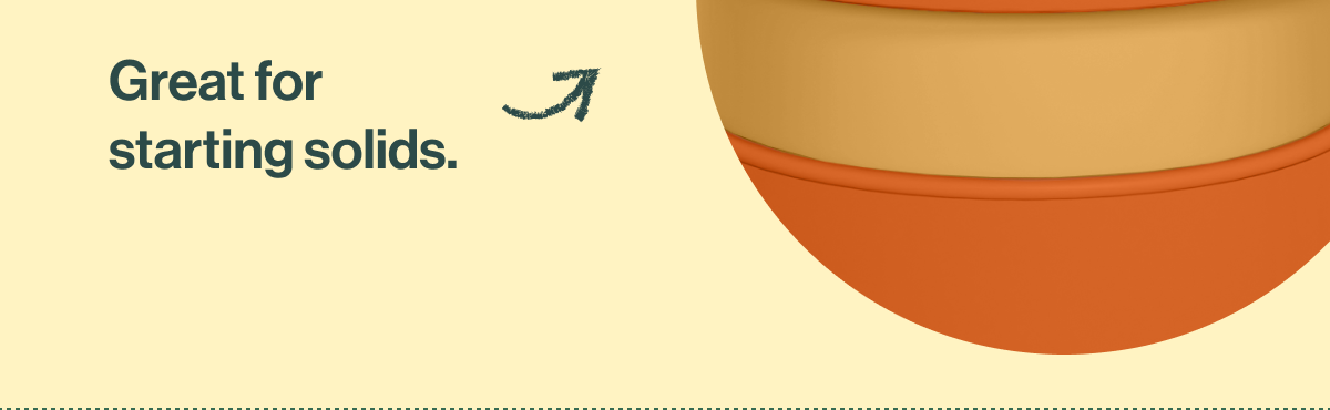 Great for starting solids. 