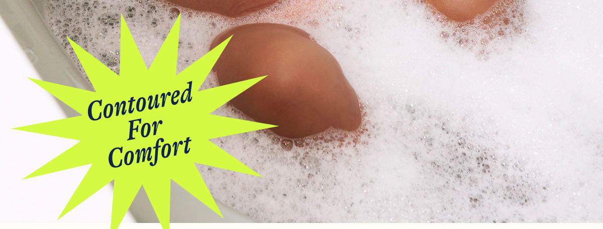 Contoured For Comfort