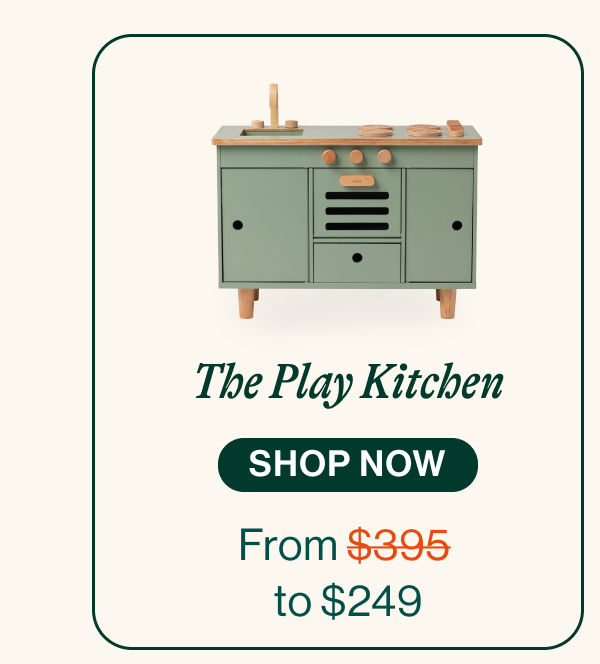 The Play Kitchen. From $395 To $249
