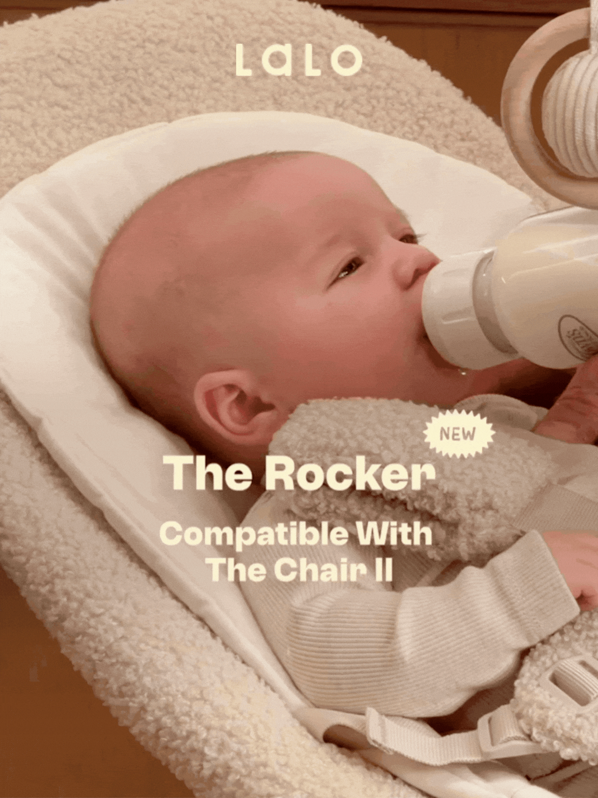 Lalo. The Rocker. New. Compatible with the Chair II. A newborn takes a bottle in the sherpa-lined Rocker. Meet The Rocker, the newborn attachment that turns the Chair II into a rocker from day one. Meet the Rocker.