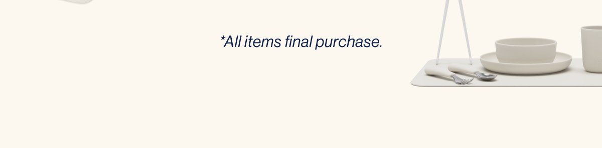 While supplies last. All items final purchase.