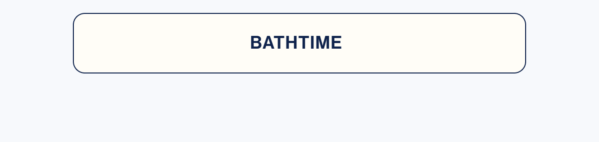 Bathtime