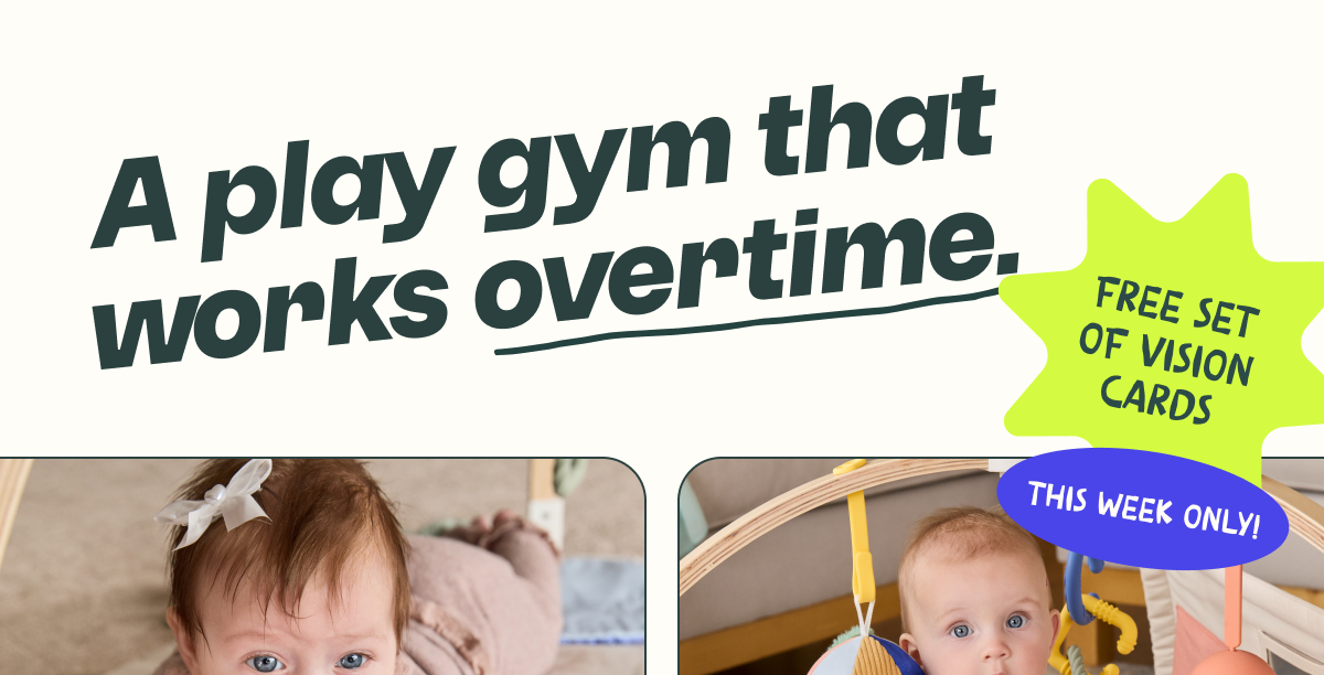 A Play gym that works overtime. Free set of vision cards. This week only.
