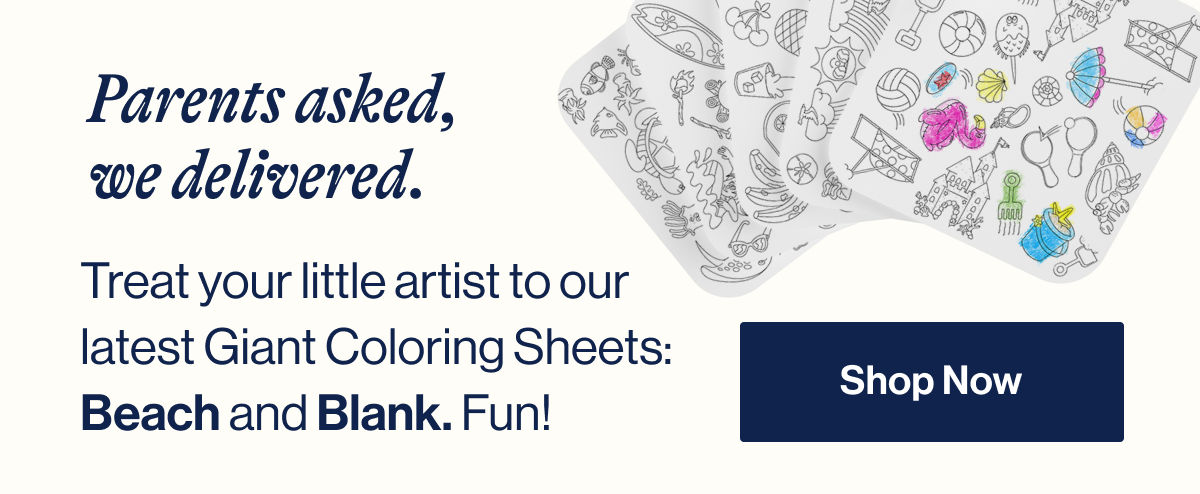 Treat your little artist to our latest Giant Coloring Sheets: Beach and Blank. Fun!