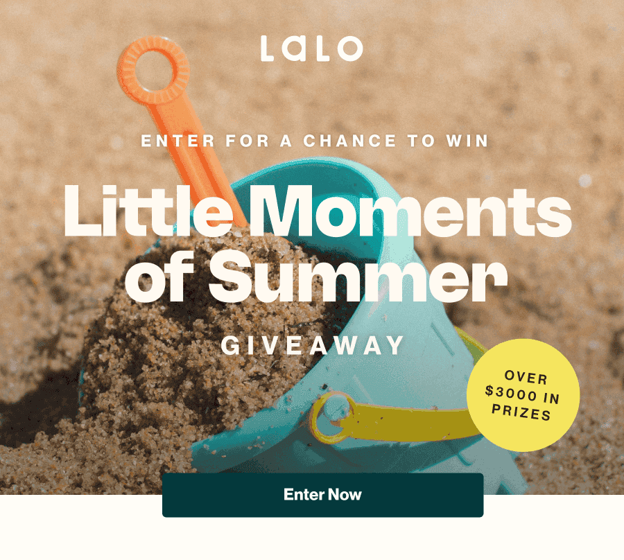  Lalo Little Moments of Summer Giveaway. Enter for a chance to win over $3,000 in prizes. Enter Now.