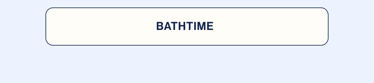 BATHTIME
