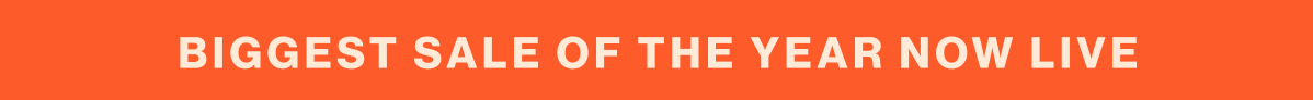 BIGGEST SALE OF THE YEAR NOW LIVE