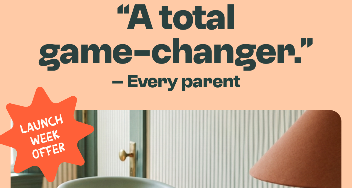 A total game - changer .Launch week Offer 