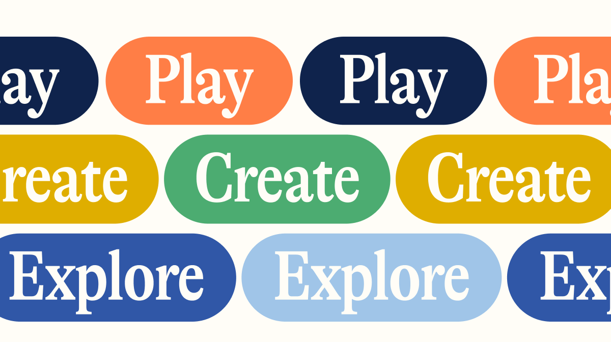 Play, Create, Explore.