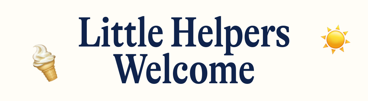 Little Helpers Welcome