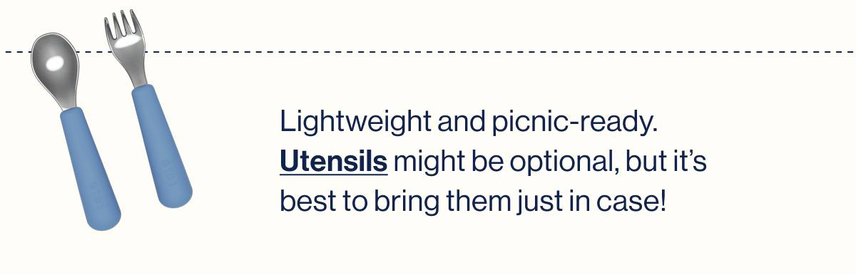 Lightweight and picnic-ready. Utensils might be optional, but it's best to bring them just in case!