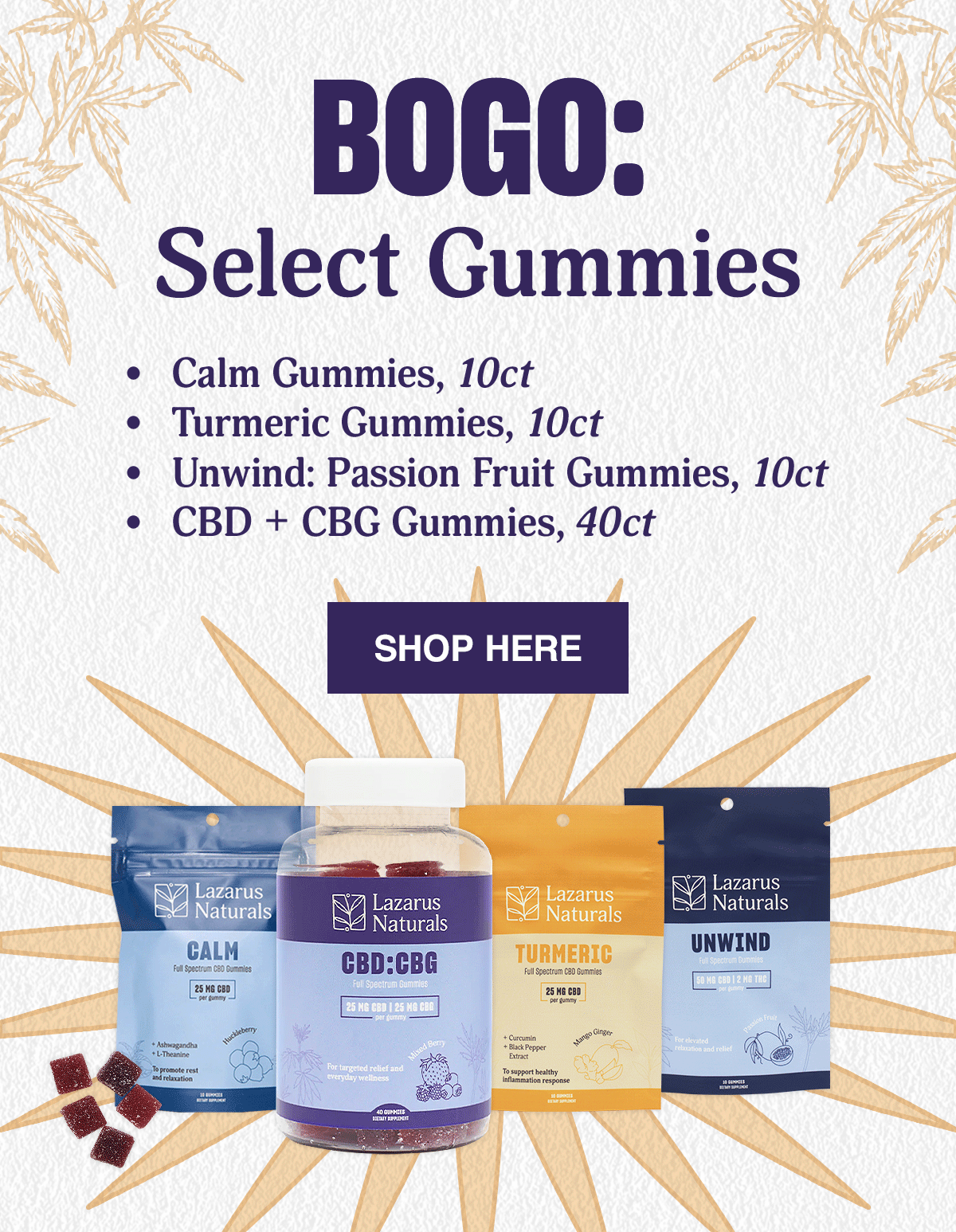 BOGO SELECT GUMMIES - ADD 2, GET 1 FREE - SHOP HERE