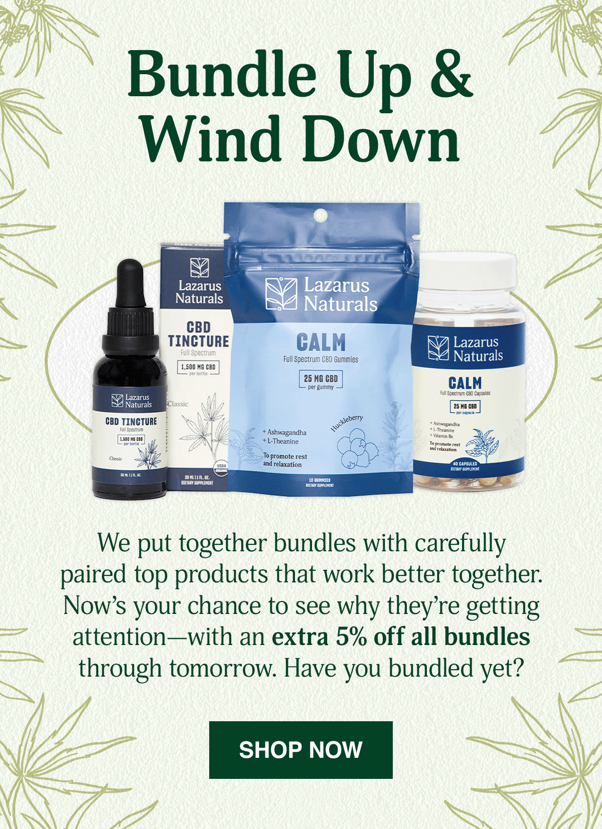 EXTRA 5% OFF BUNDLES - SHOP NOW